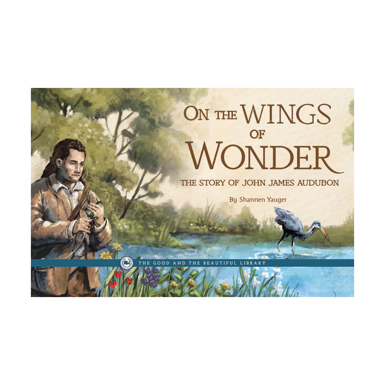 On the Wings of Wonder | The Good and the Beautiful