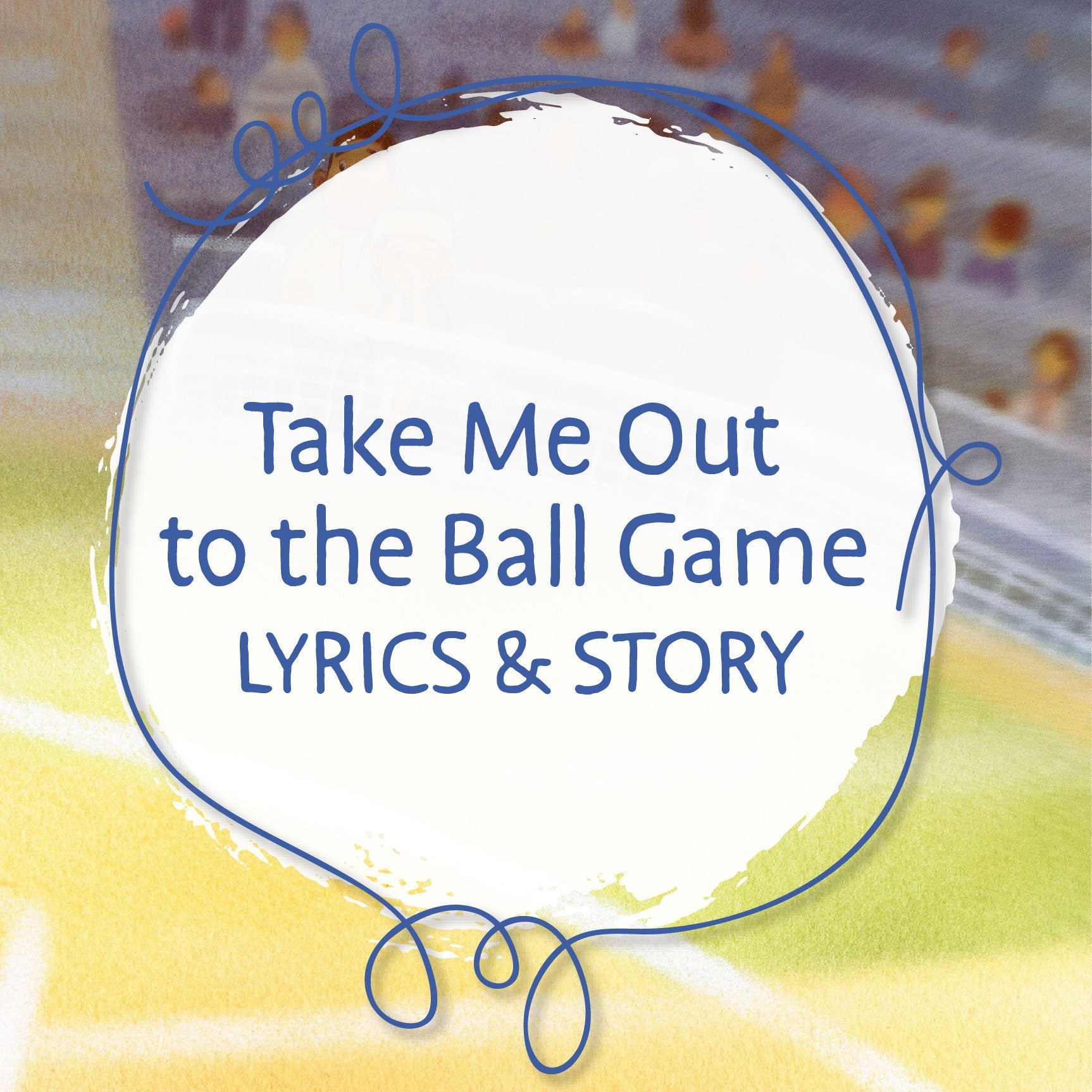 Take Me Out to the Ball Game | The Good and the Beautiful
