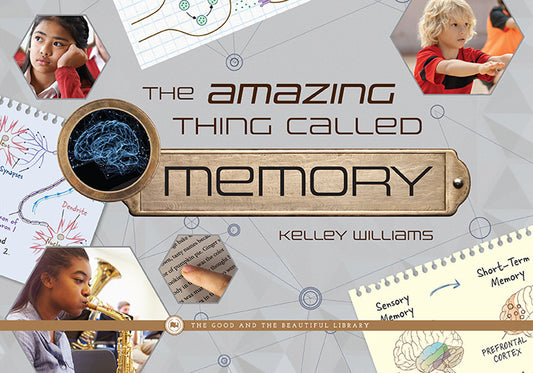 The Amazing Thing Called Memory: by Kelley Williams