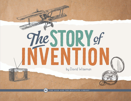 The Story of Invention: by David Wiseman