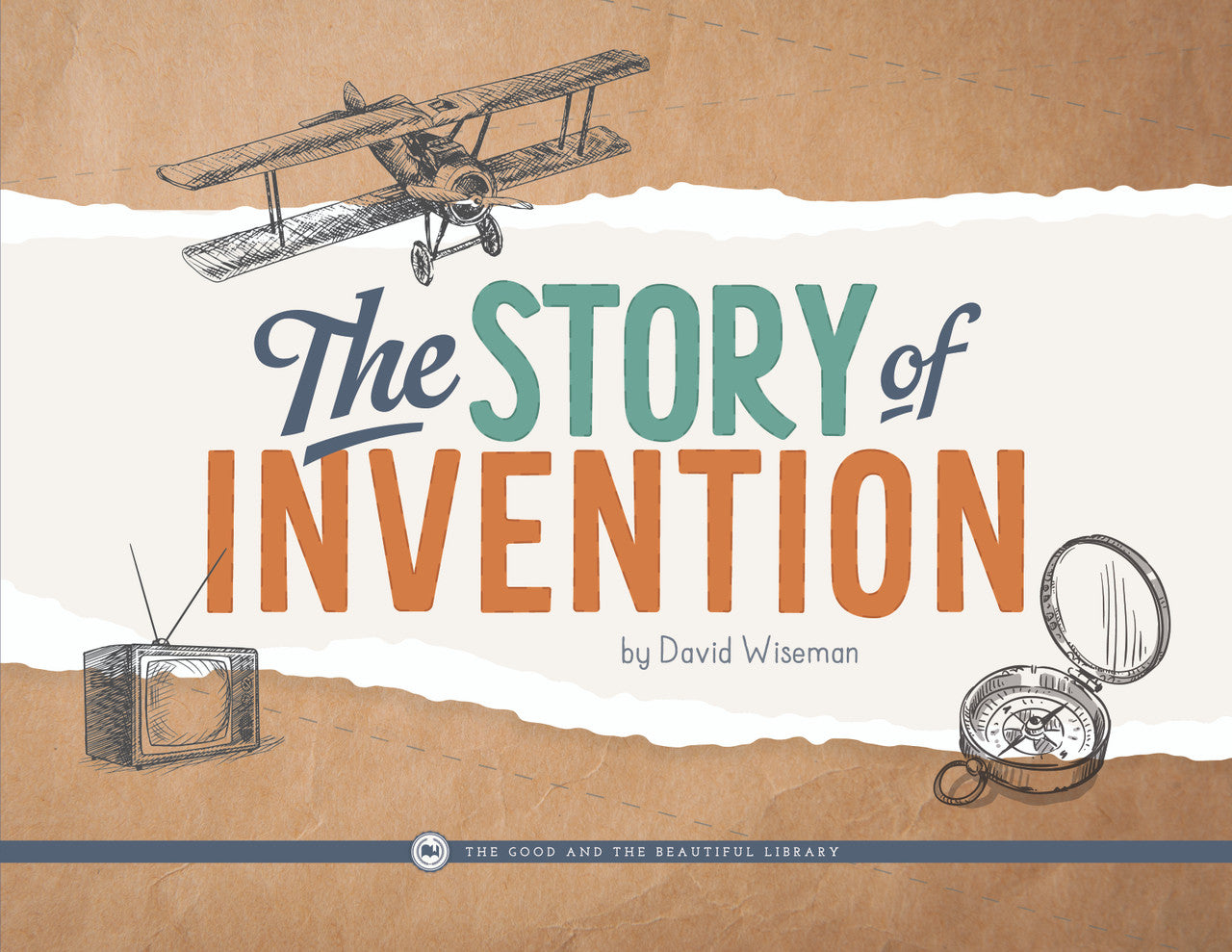 The Story of Invention: by David Wiseman