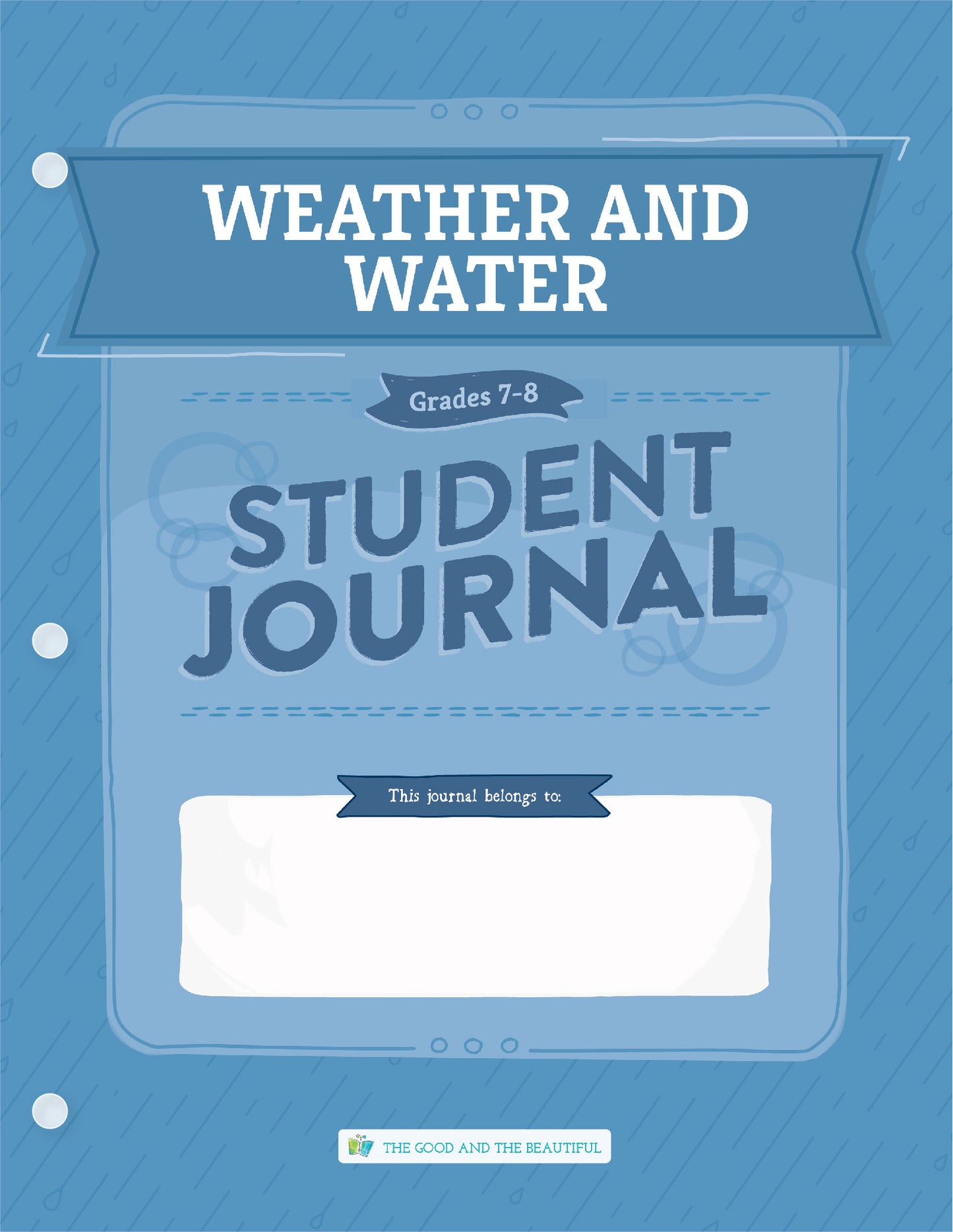 Weather and Water: Grades 7–8 Science Student Journal | The Good and The Beautiful