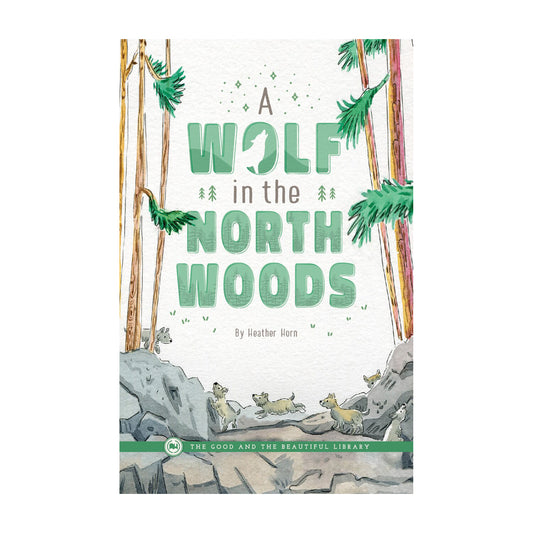 A Wolf in the North Woods: by Heather Horn