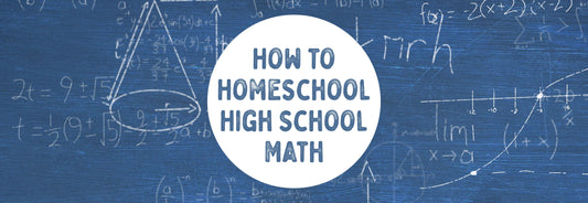 How to Homeschool High School Math