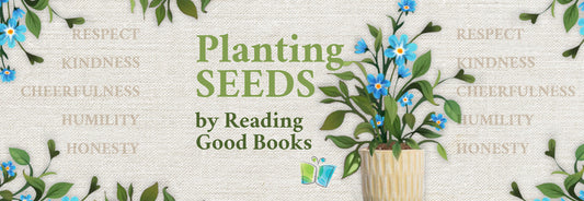 Planting Seeds by Reading Good Books