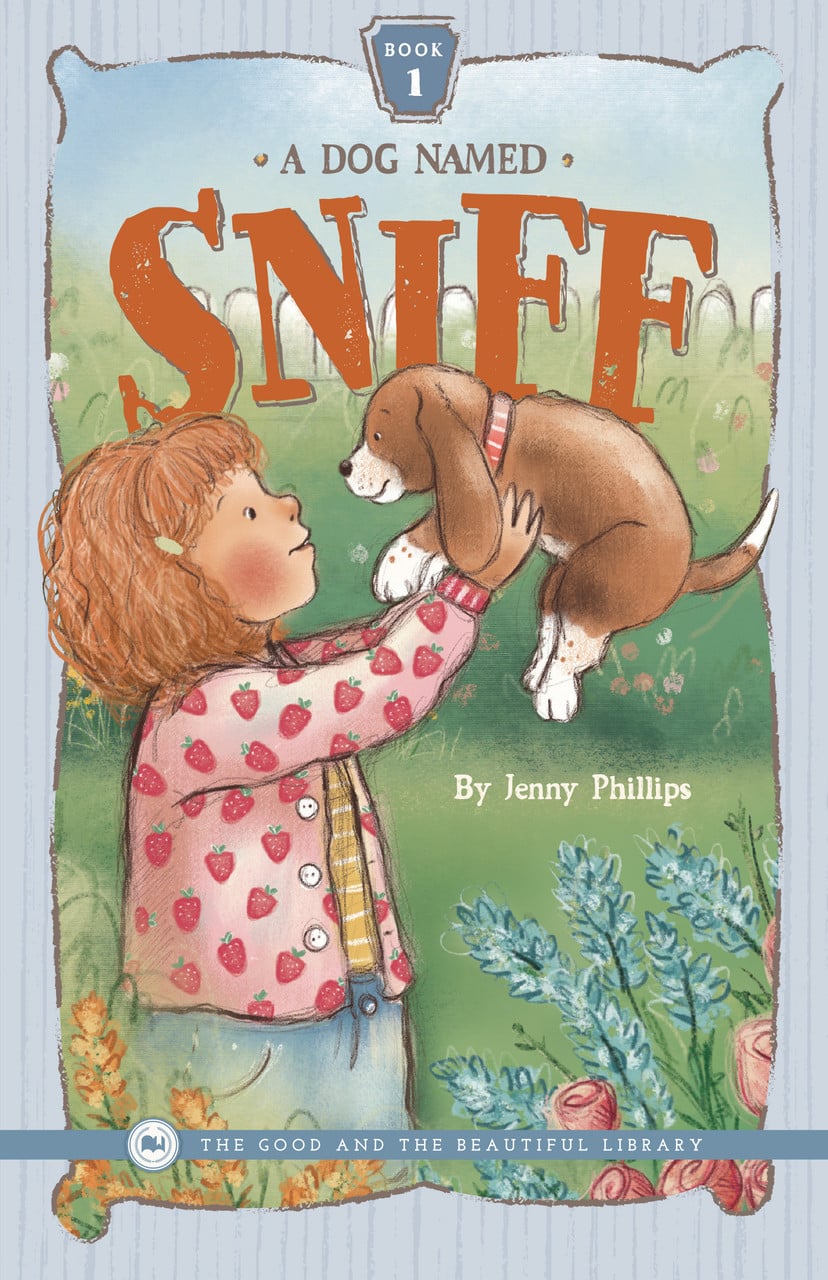 A Dog Named Sniff Book Cover — The Good and the Beautiful