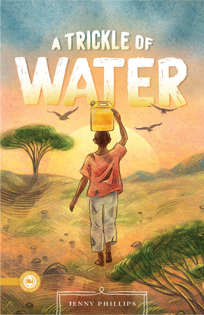 The book cover of A Trickle of Water by Jenny Phillips | The Good and the Beautiful