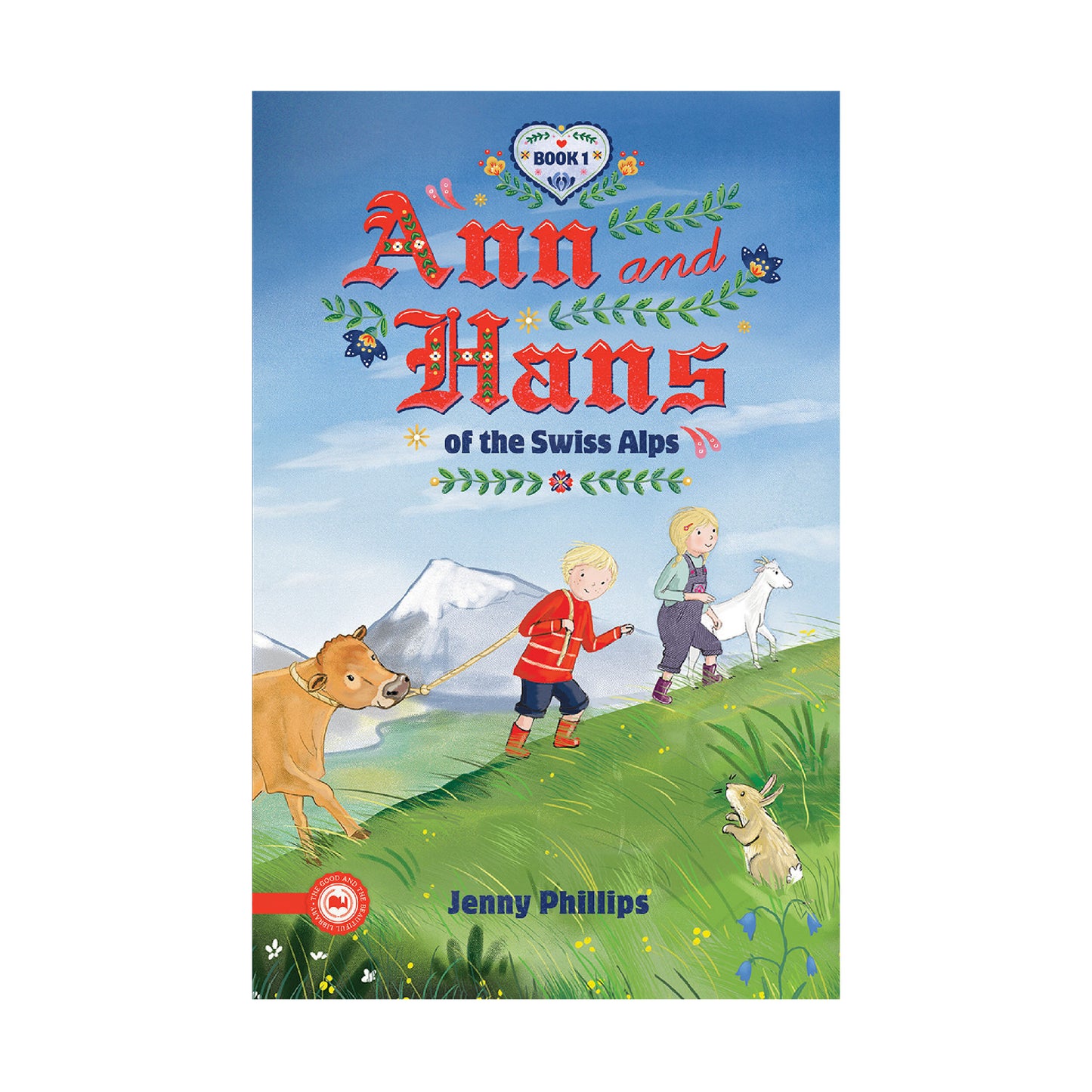 The cover of "Ann and Hans of the Swiss Alps" book one by Jenny Phillips | The Good and the Beautiful