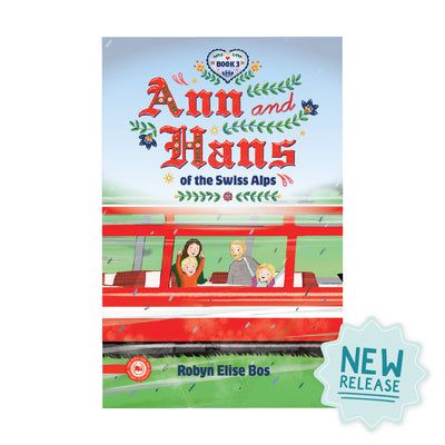 The cover of "Ann and Hans of the Swiss Alps: Book 3" with a sticker that says "New Release" | The Good and the Beautiful