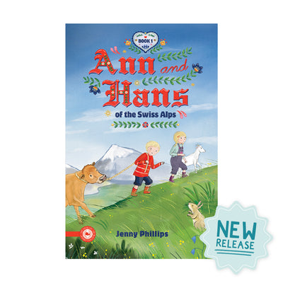 New book release "Ann and Hans of the Swiss Alps" book one by Jenny Phillips | The Good and the Beautiful