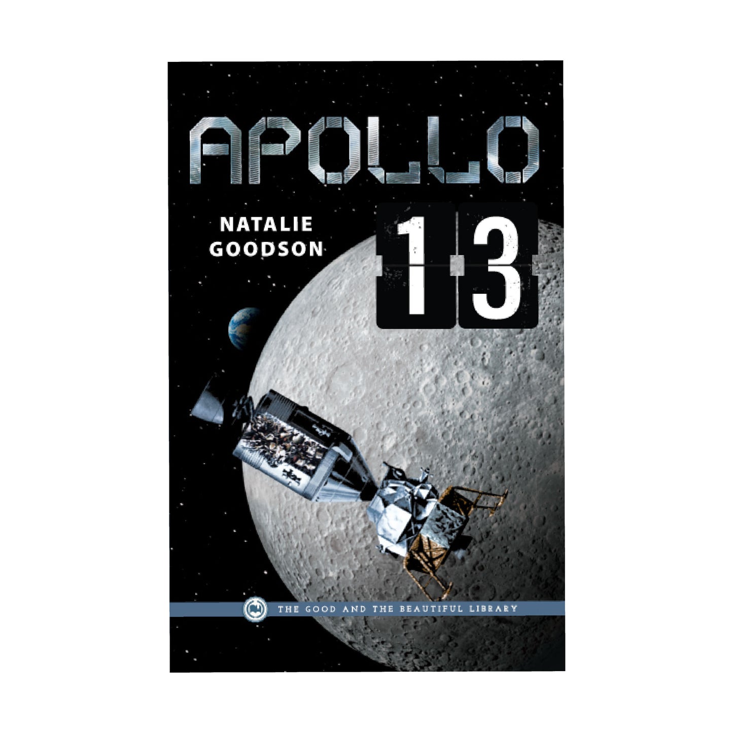 The cover of the book "Apollo 13" by Natalie Goodson | The Good and the Beautiful