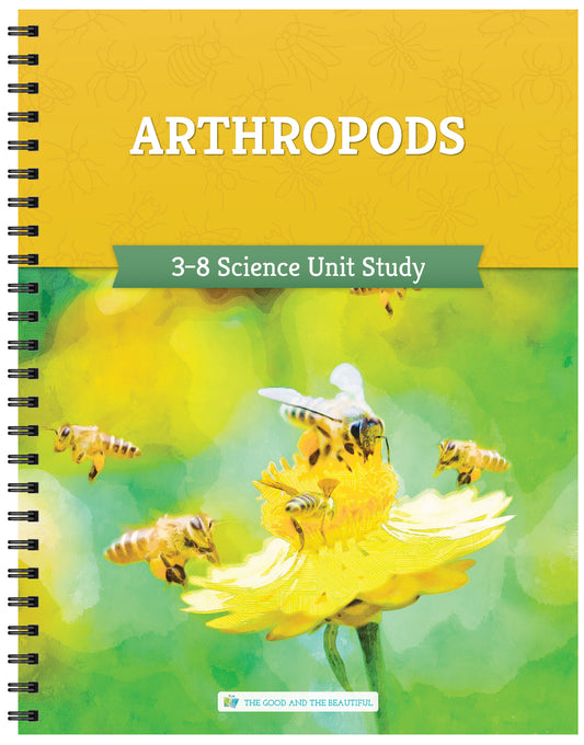 Arthropods Science Unit Study: Grades 3–8 | The Good and The Beautiful