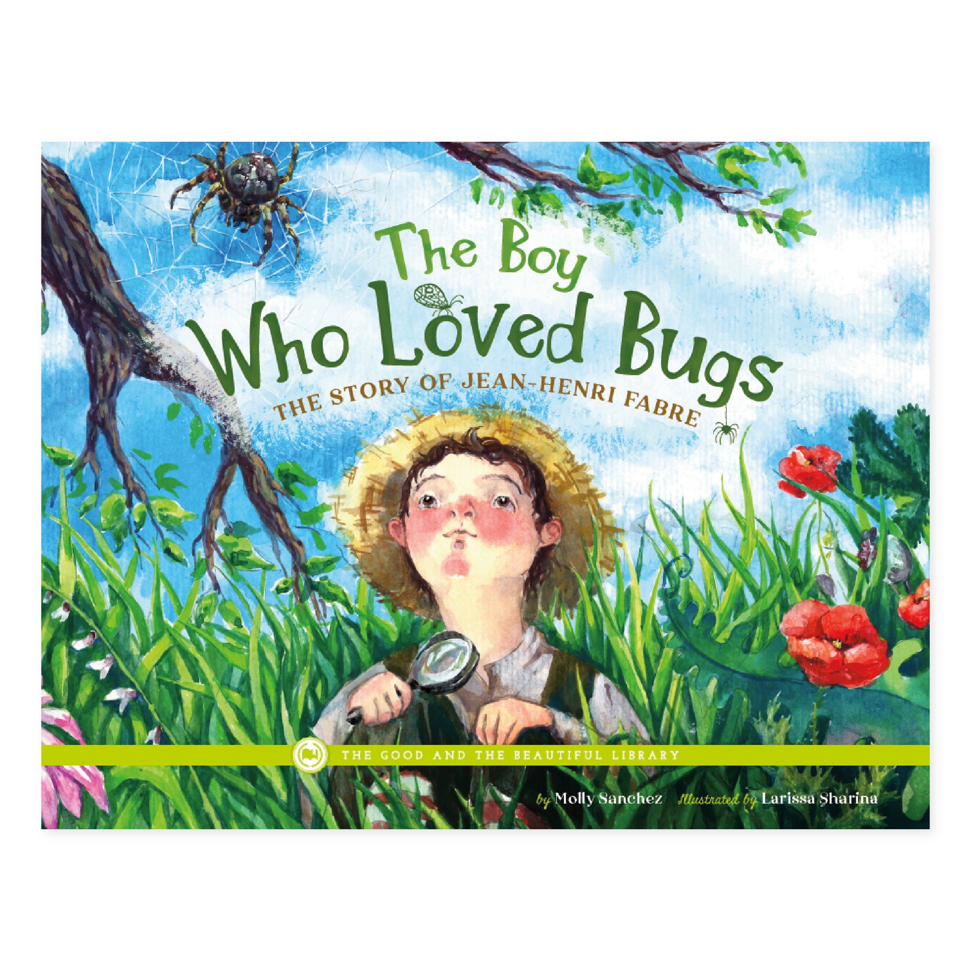 The cover of the book "The Boy Who Loved Bugs: The Story of Jean-Henri Fabre" by Molly Sanchez | The Good and the Beautiful