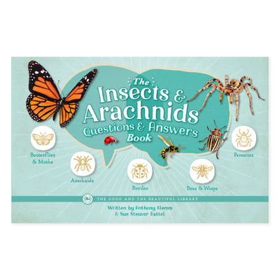 The Insects and Arachnids Questions & Answers Book: by Anthony Klemm and Sue Stuever Battel
