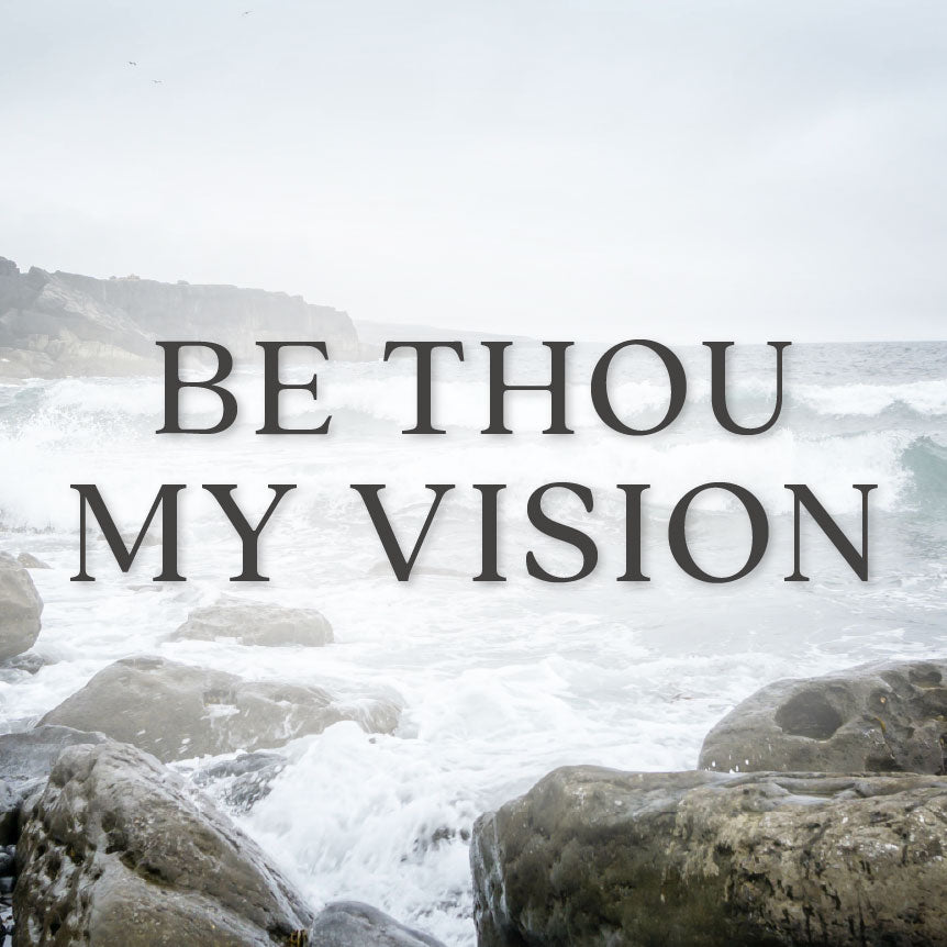 Be Though My Vision — The Good and the Beautiful