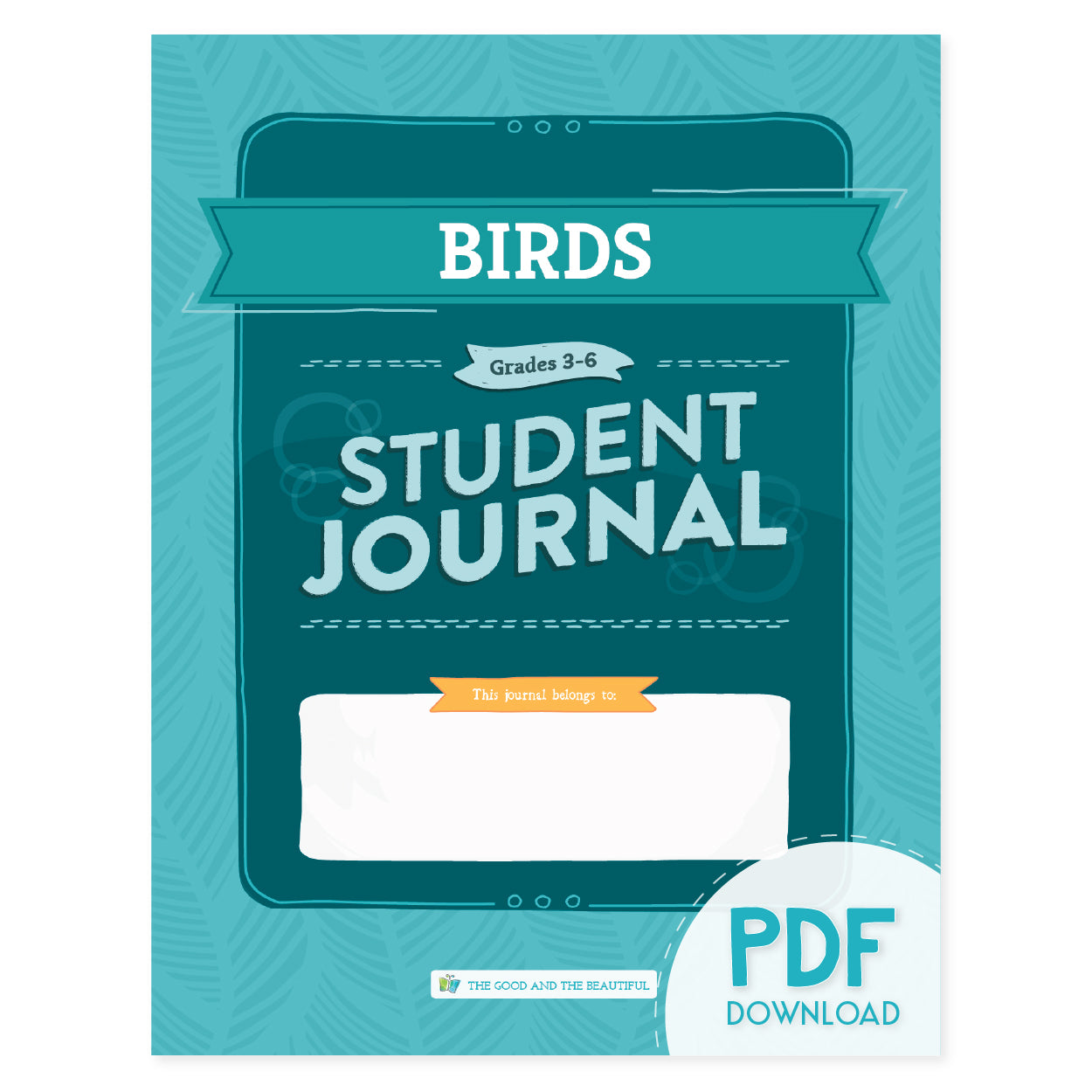 The cover of the Birds science unit student journal for grades 3-6 with the text "PDF Download" on the bottom corner | The Good and the Beautiful