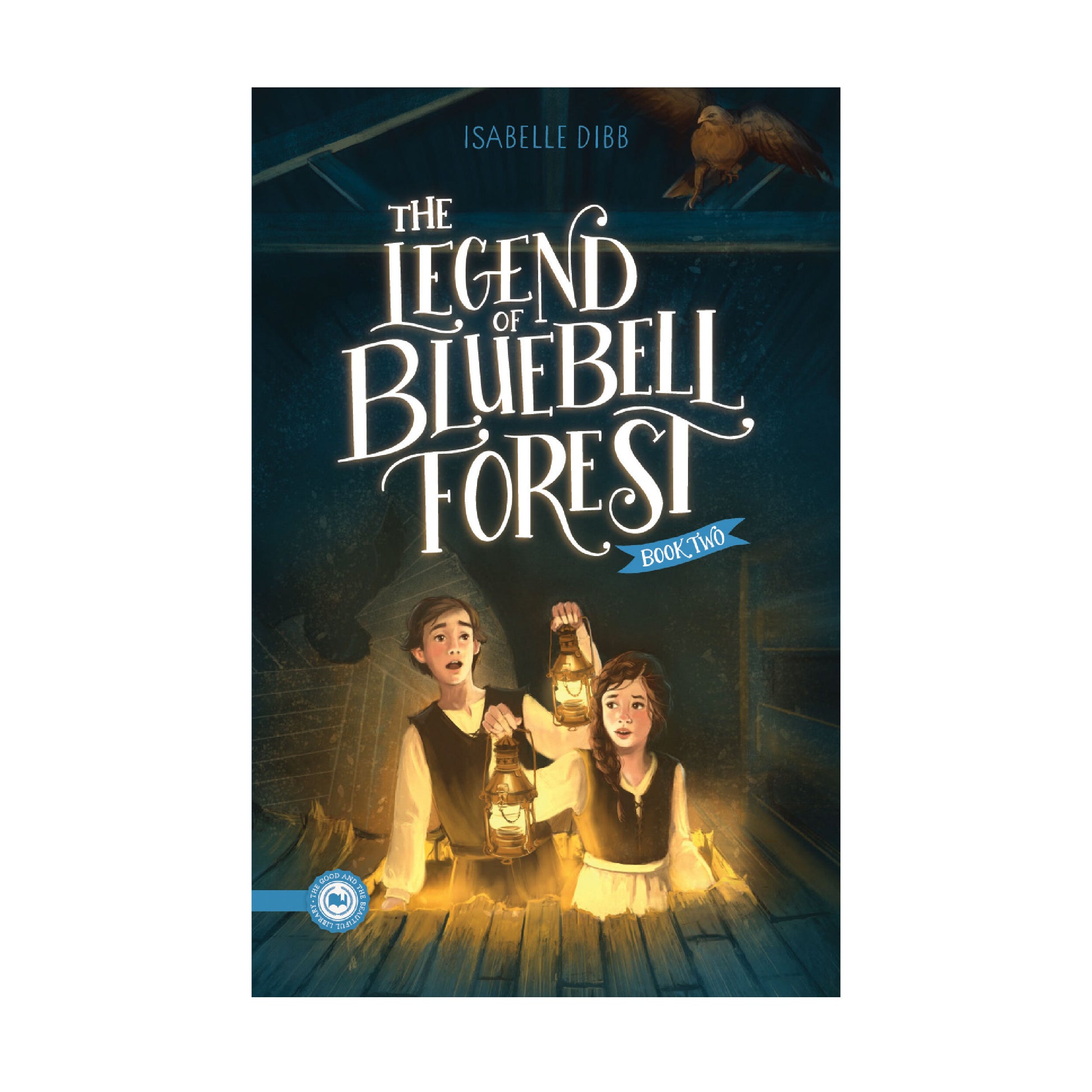 The cover of "The Legend of Bluebell Forest" book two by Isabelle Dibb | The Good and the Beautiful