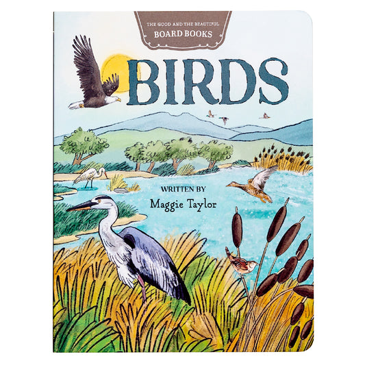 Birds board book written by Maggie Taylor | The Good and the Beautiful