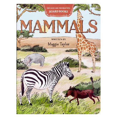 Mammals board book written by Maggie Taylor | The Good and the Beautiful