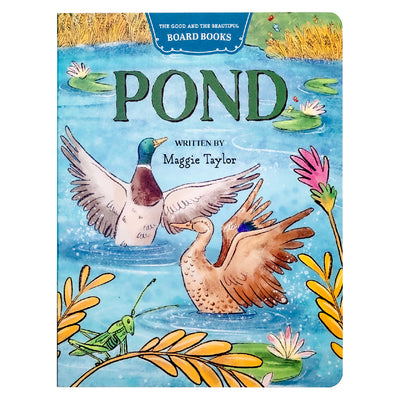 Pond board book written by Maggie Taylor | The Good and the Beautiful