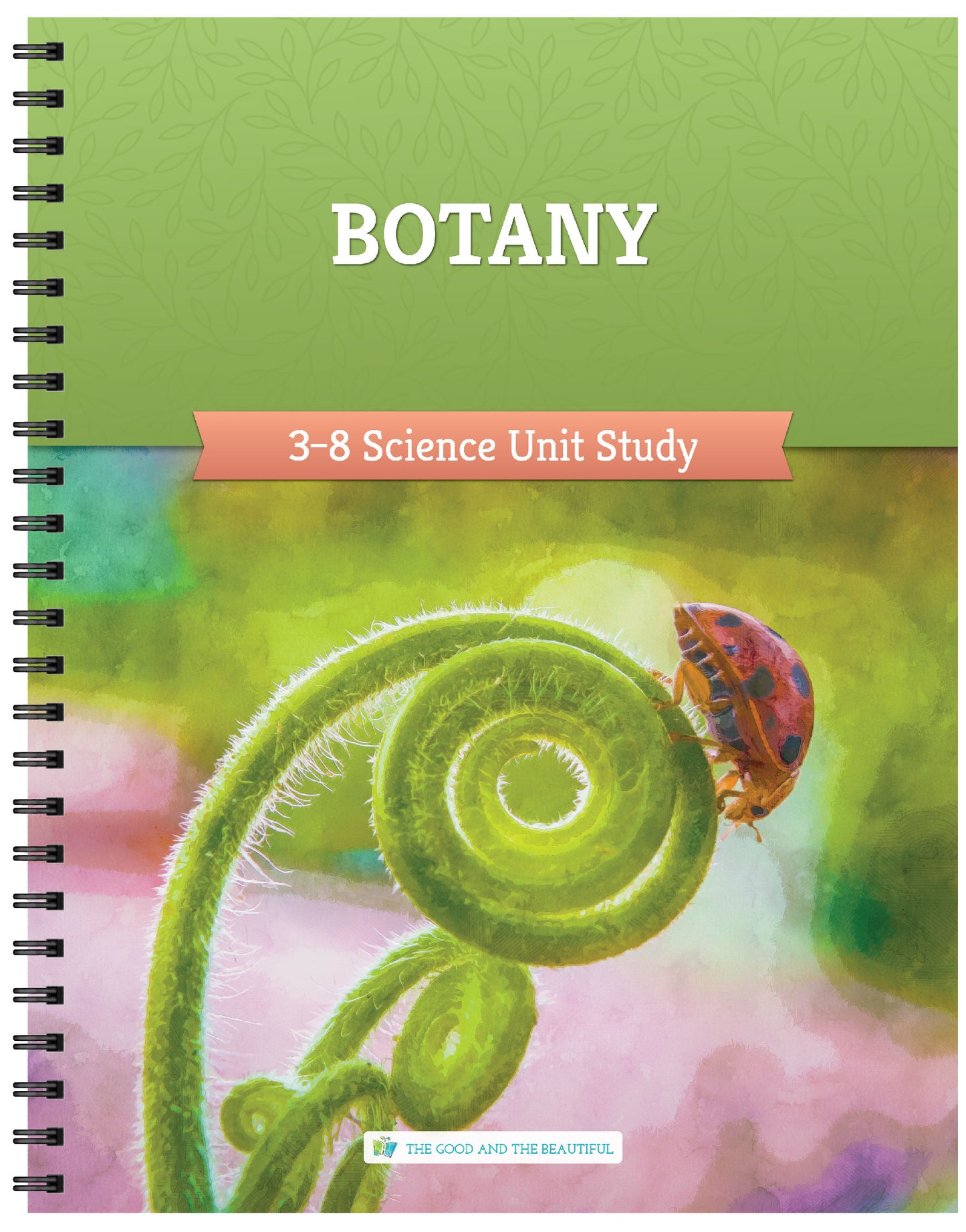 Botany Science Unit Study: Grades 3–8 | The Good and The Beautiful