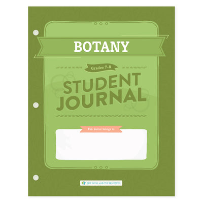 Botany student journal for grades 7-8 | The Good and the Beautiful