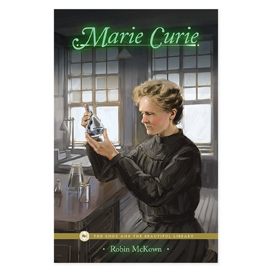 Marie Curie by Robin McKown book cover | The Good and the Beautiful