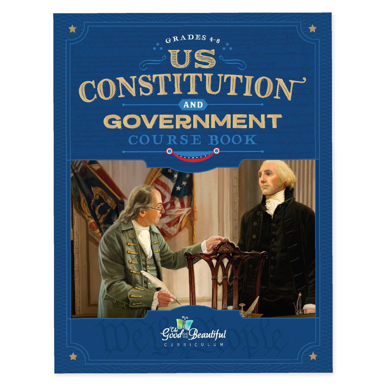 The cover of the "US Constitution and Government Course Book" for grades 6-8 | The Good and the Beautiful