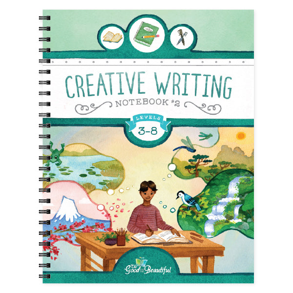Creative Book Notes Creative Writing Notebook 2 – The Good and the Beautiful
