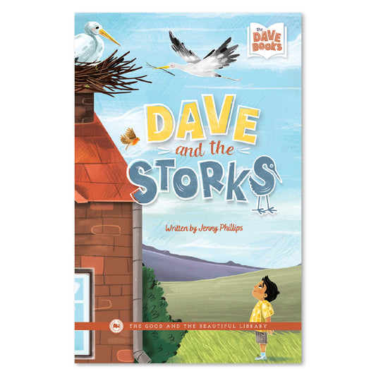 Book cover of 'Dave and the Storks' with a child, storks, and nest on a roof. | The Good and the Beautiful