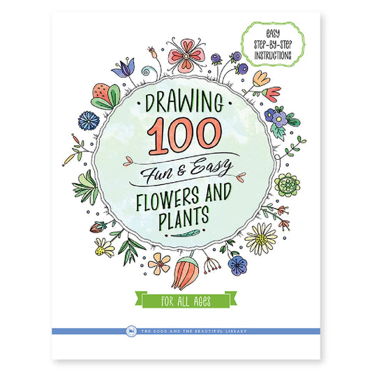 Drawing 100 Fun & Easy Flowers and Plants