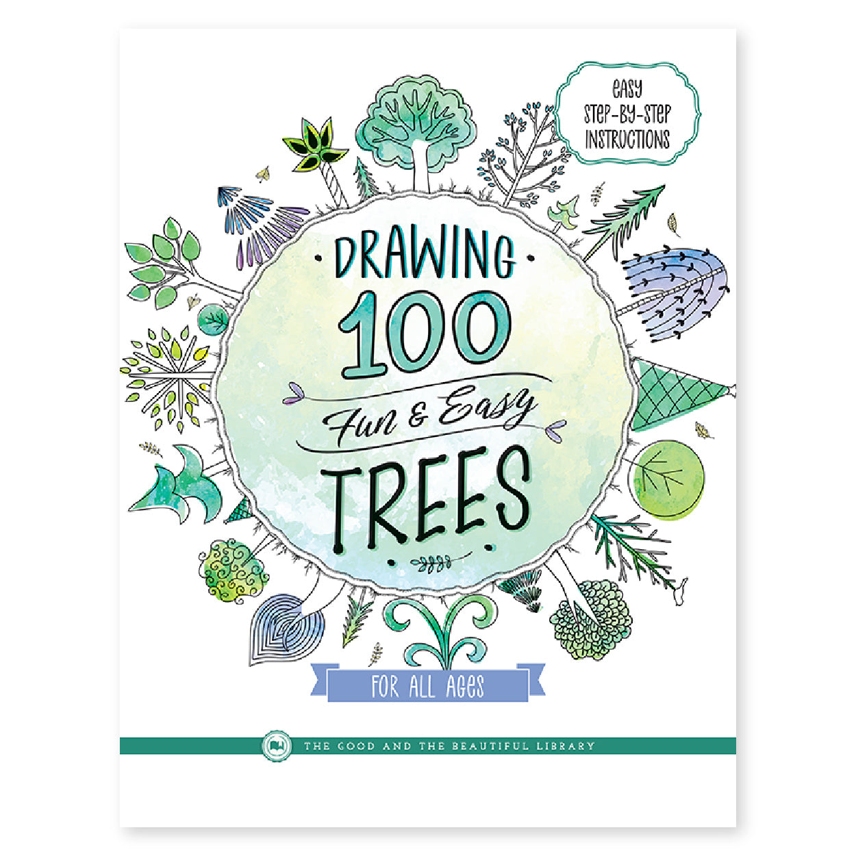 The cover for drawing 100 fun and easy trees for all ages book | The Good and the Beautiful