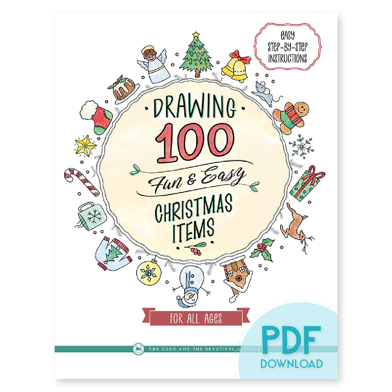 The cover of drawing 100 fun and easy Christmas items for all ages | The Good and the Beautiful