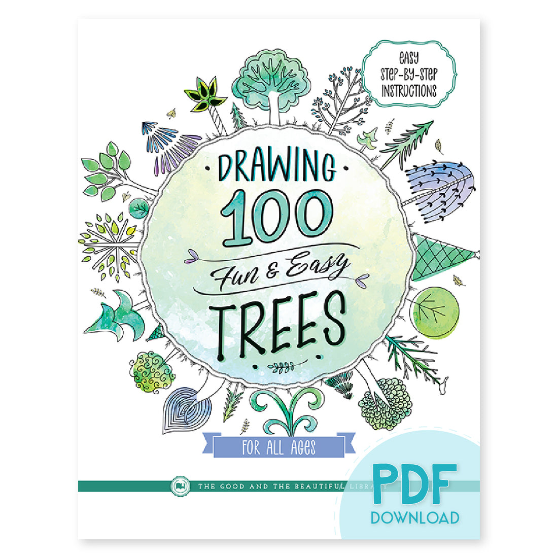 Drawing 100 Fun & Easy Trees (PDF) – The Good and the Beautiful