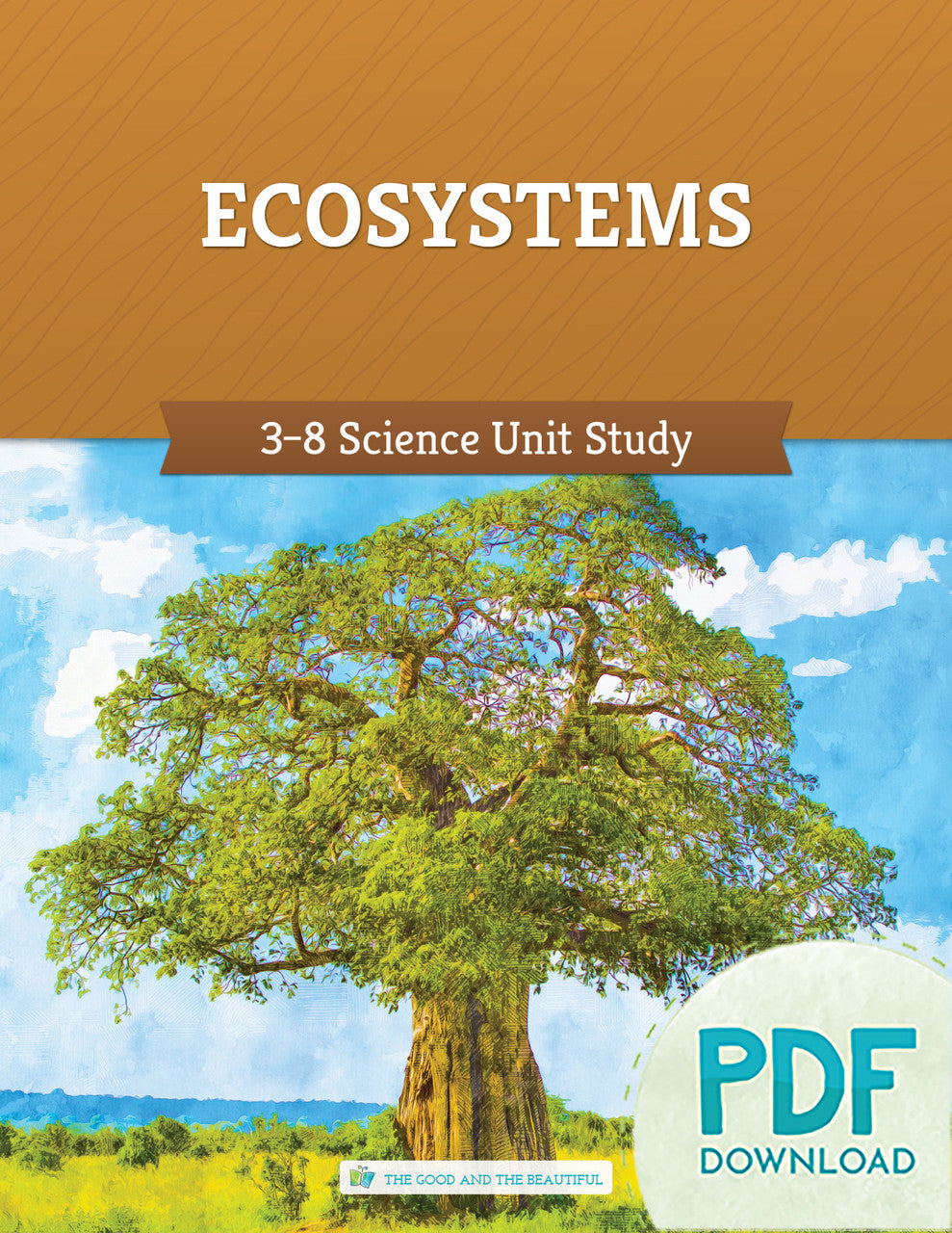 Ecosystem Syllabus.pdf Ecosystems: Course Book (PDF) – The Good and the Beautiful