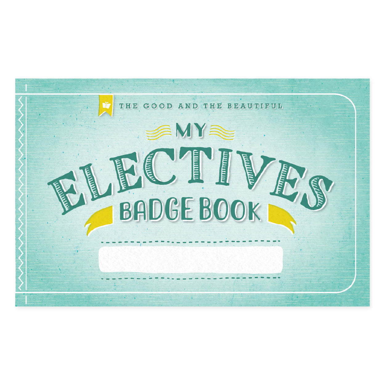 The cover of "My Electives Badge Book" | The Good and the Beautiful