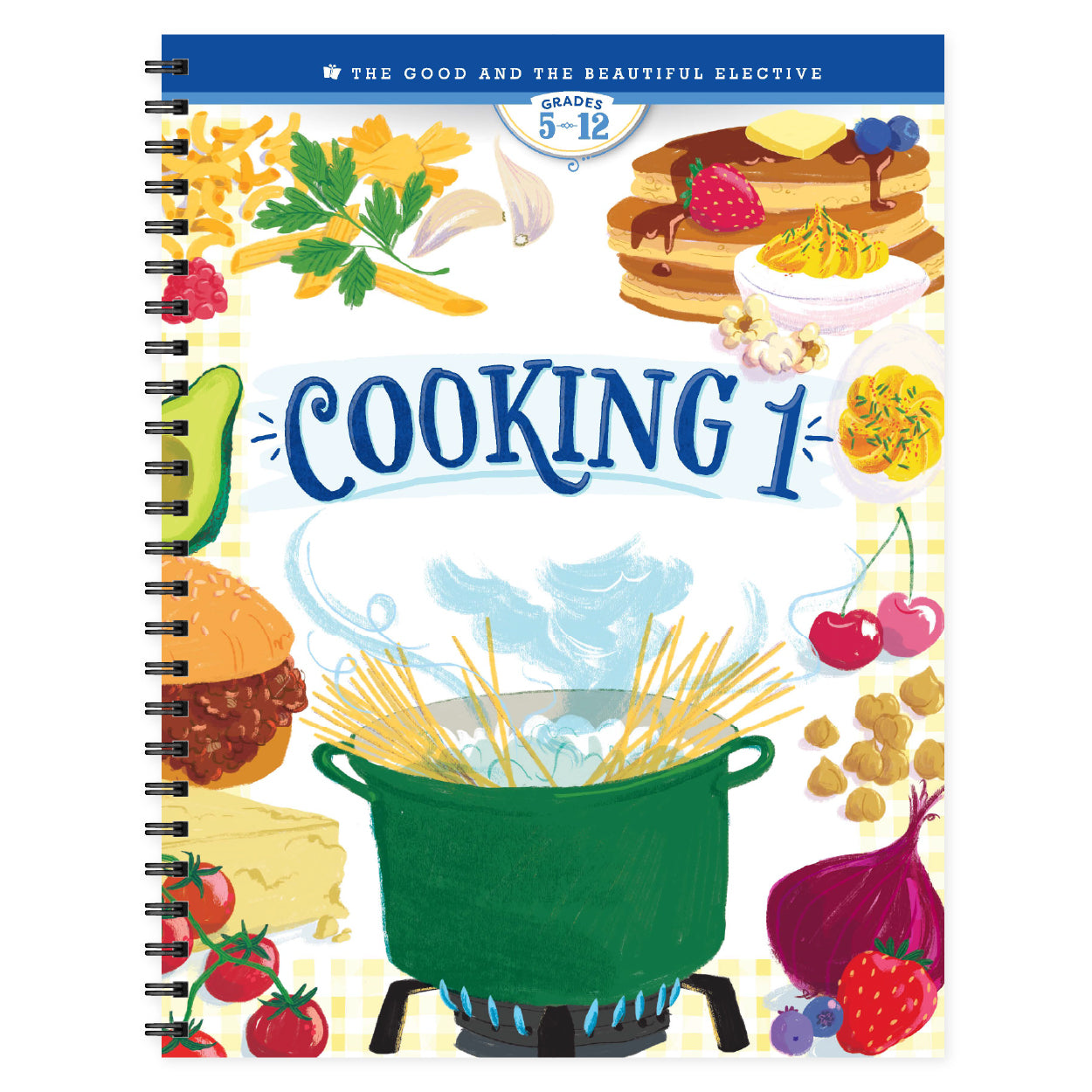 The cover of the elective course book "Cooking 1" for grades 5-12 | The Good and the Beautiful