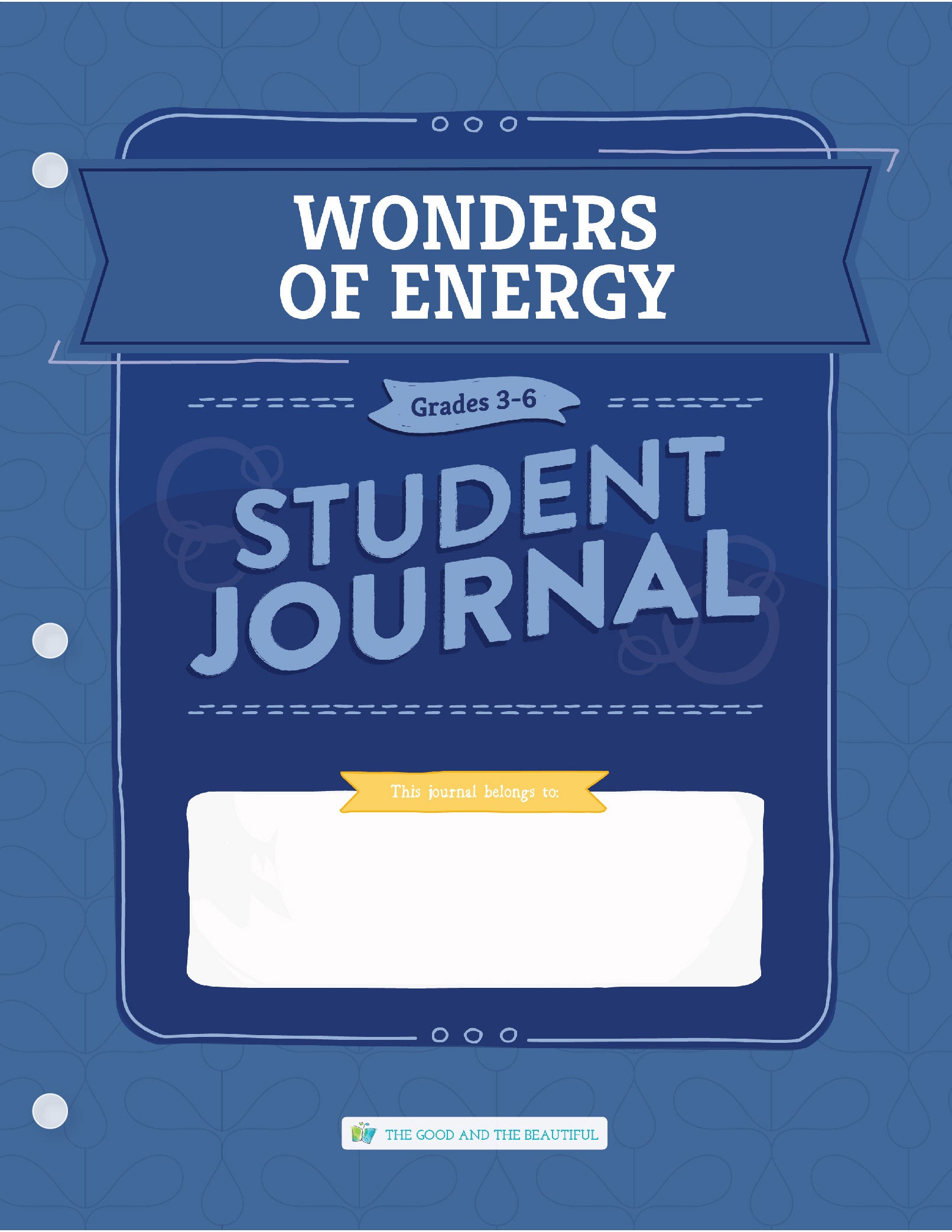 Wonders of Energy: Grades 3–6 Science Student Journal | The Good and The Beautiful