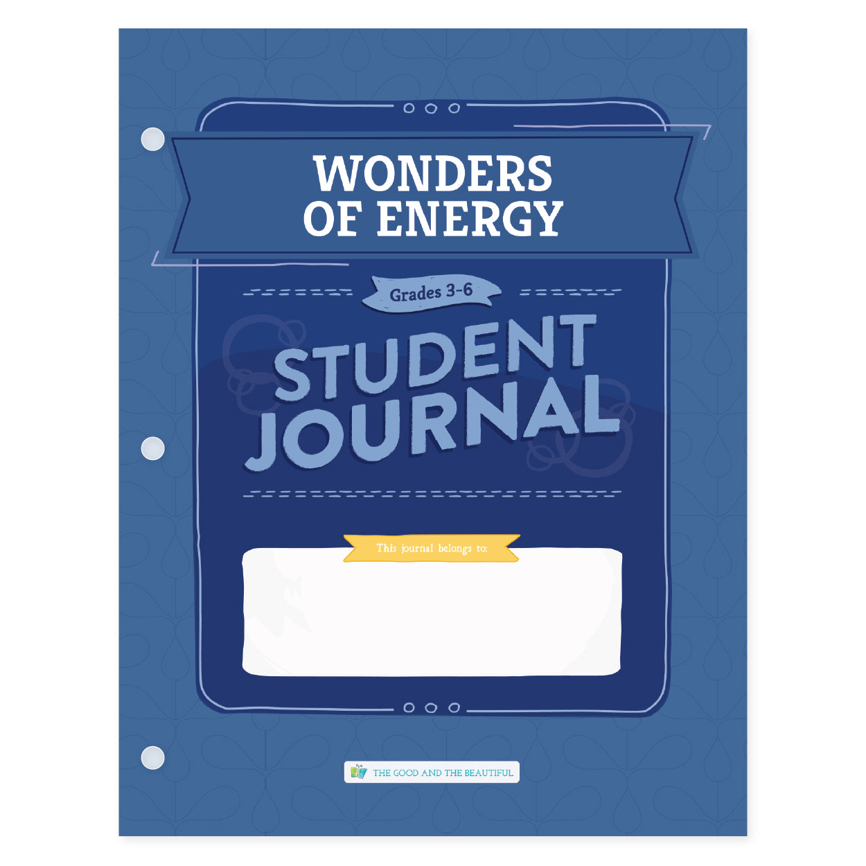 Wonders of Energy Grades 3–6 Student Journal | The Good and the Beautiful