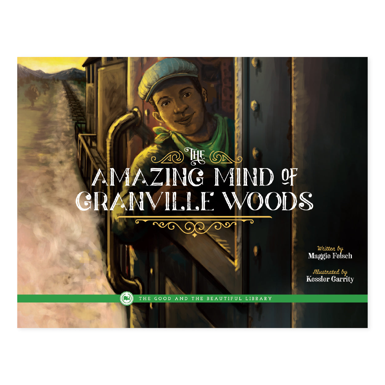 The Amazing Mind of Granville Woods book cover | The Good and the Beautiful