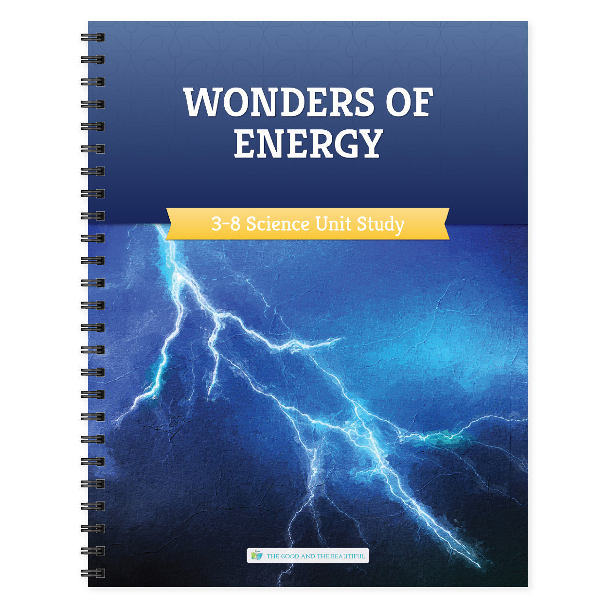 Wonders of Energy Science Unit Study | The Good and the Beautiful