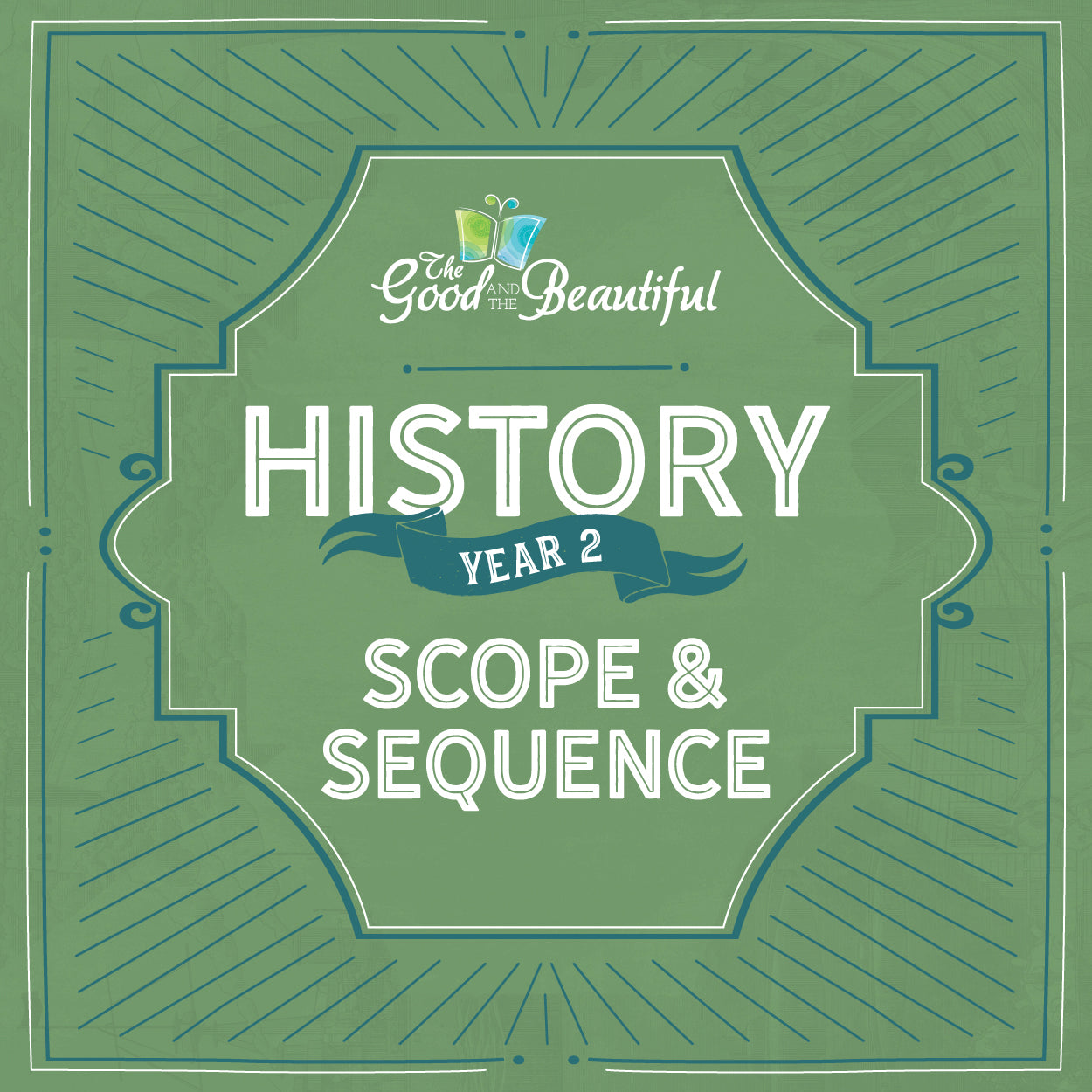 History Year 2 Scope & Sequence | The Good and the Beautiful  
