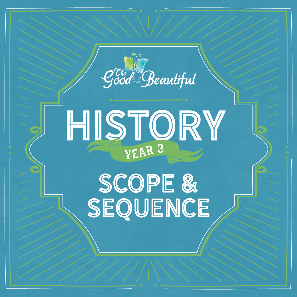 History Year 3 Scope & Sequence | The Good and the Beautiful  