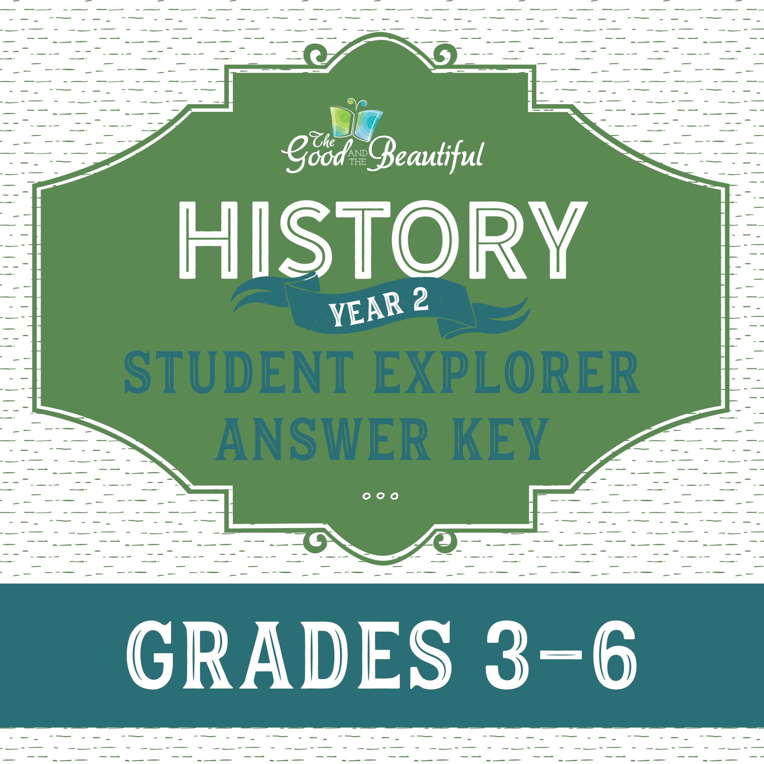 History Year 2 Student Explorer Answer Key Grades 3-6 | The Good and the Beautiful  