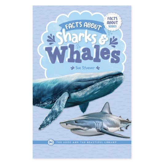 The cover of the book "Facts About Sharks & Whales" by Sue Stuever | The Good and the Beautiful