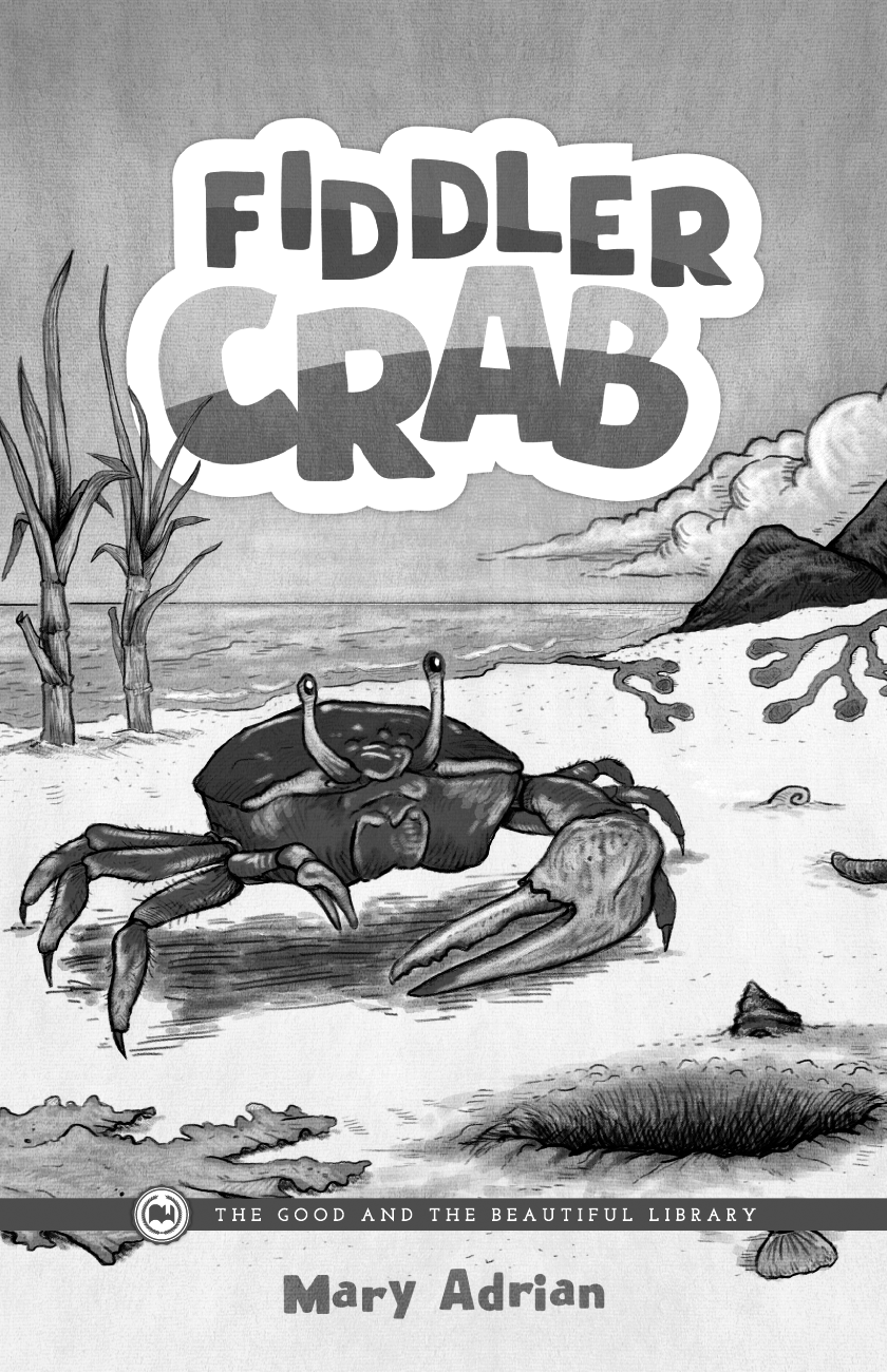 The cover of the book "Fiddler Crab" by Mary Adrian | The Good and the Beautiful
