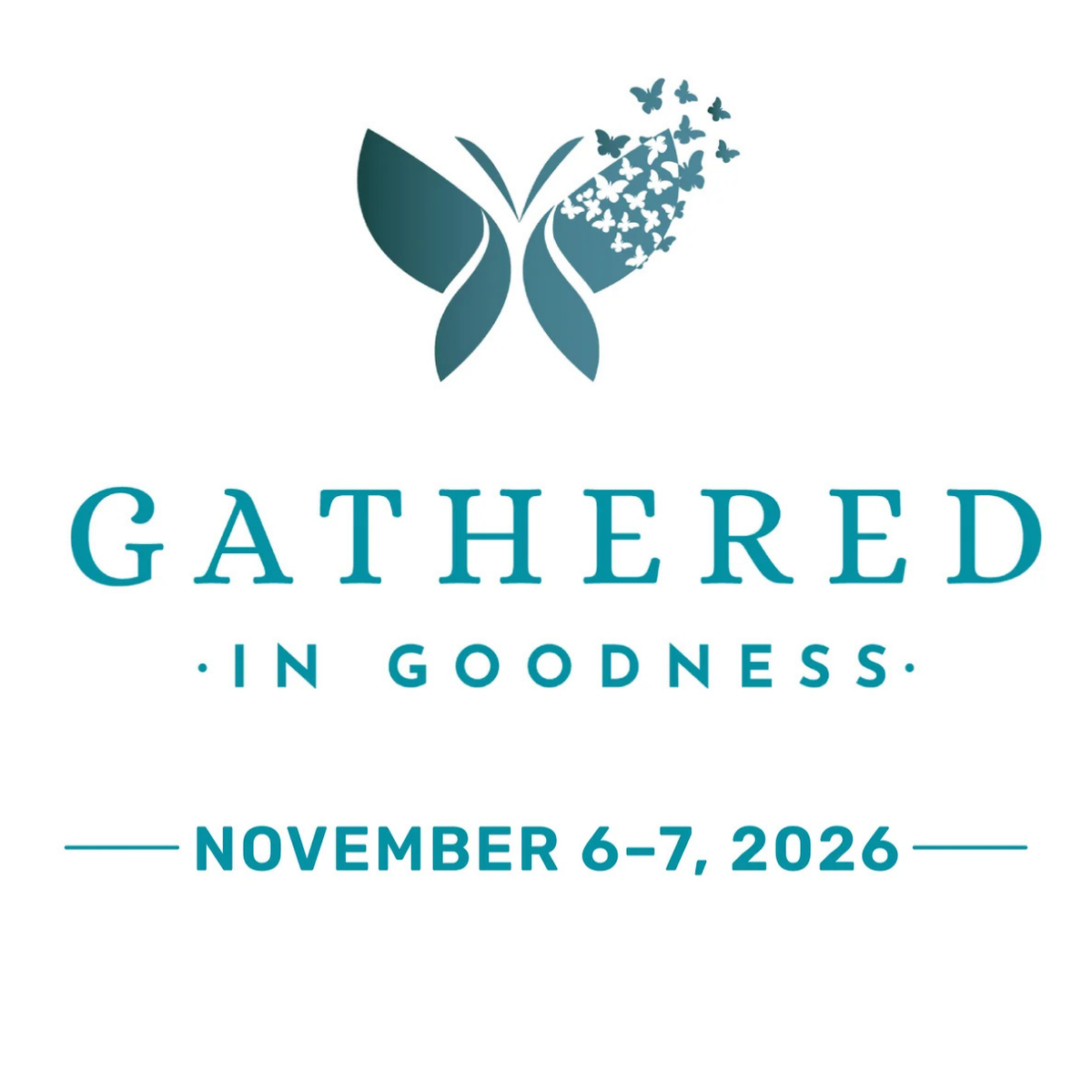 Good and Beautiful Media logo above the text "Gathered in Goodness: November 6-7, 2026" | The Good and the Beautiful