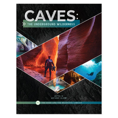 Caves—The Underground Wilderness