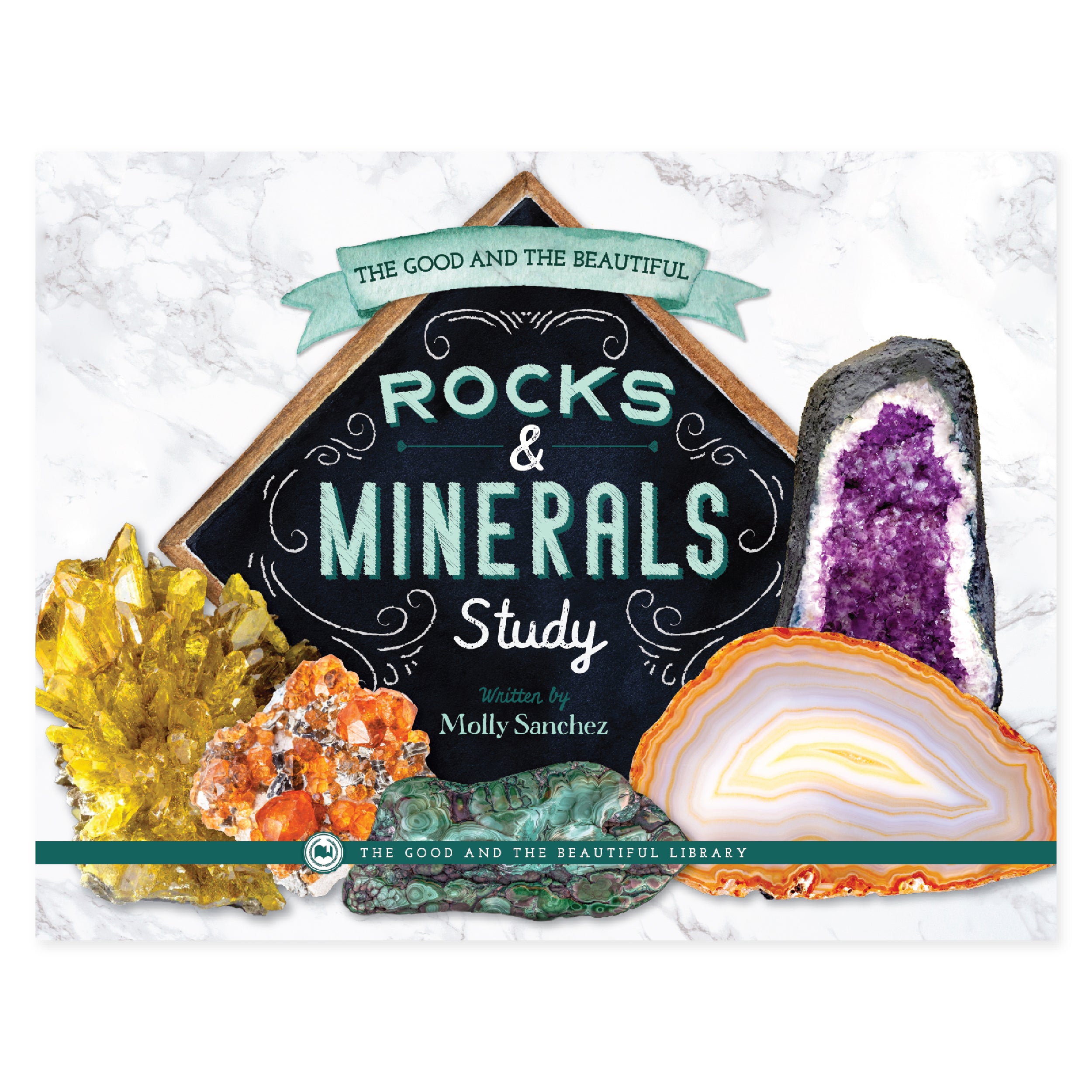 Biotifull Rocks The Good and the Beautiful Rocks and Minerals Study