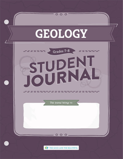 Geology Science Student Journal: Grades 7–8 | The Good and The Beautiful